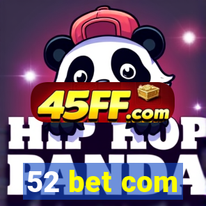 52 bet com
